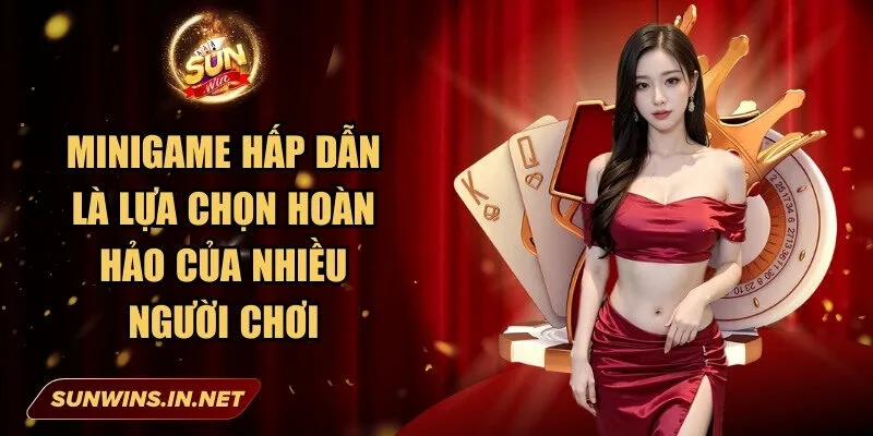Sunwin: Cổng Game Bài Đổi Thưởng Chất Lượng Hàng Đầu 26 Sunwin Minigame hấp dẫn là lựa chọn hoàn hảo của nhiều người chơi